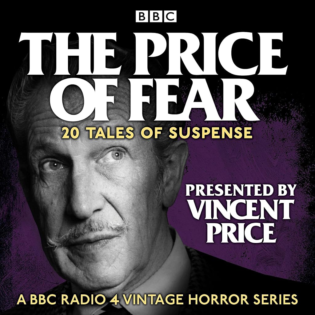Cover of The Price of Fear: 20 Tales of Suspense Told by Vincent Price: A BBC Radio 4 Vintage Horror Series