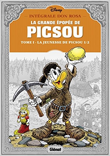 Cover of La Grande Epopee de Picsou, Tome 1 : La Jeunesse de Picsou 1/2