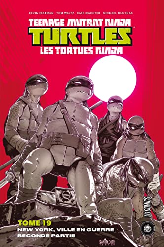 Les Tortues Ninja - TMNT, Tome 19 : New York, ville en guerre - Seconde partie
