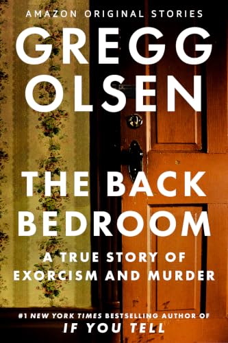 Cover of The Back Bedroom: A True Story of Exorcism and Murder