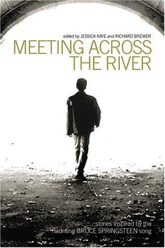 Cover of Meeting Across the River: Stories Inspired by the Haunting Bruce Springsteen Song