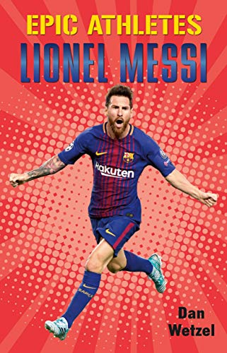 Cover of Epic Athletes: Lionel Messi