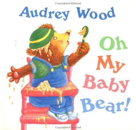 Oh My Baby Bear!