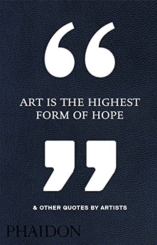 Cover of Art Is the Highest Form of Hope & Other Quotes by Artists