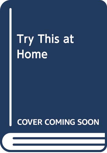 Try This At Home