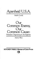 Cover of Apartheid U.S.A. / Our Common Enemy, Our Common Cause: Freedom Organizing in the Eighties