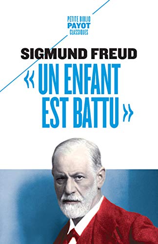 "Un enfant est battu": Contribution a la connaissance de la genese des perversions sexuelles