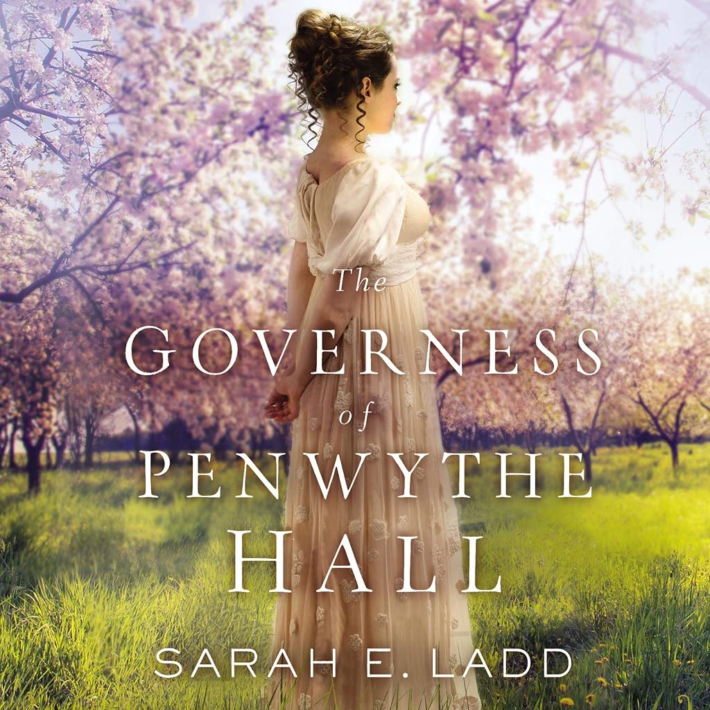 The Governess of Penwythe Hall: Atmospheric, Sweet Regency Romance