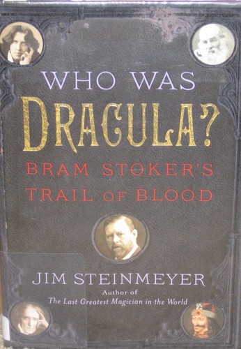 Who Was Dracula?: Bram Stoker's Trail of Blood