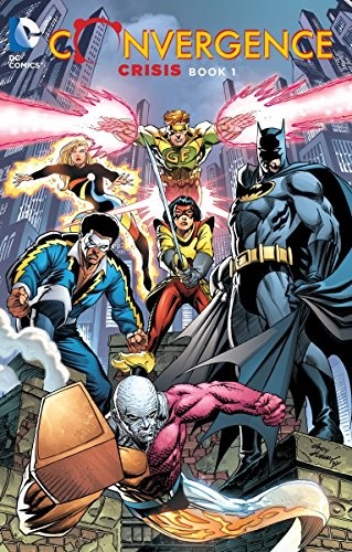 Convergence: Crisis, Book One