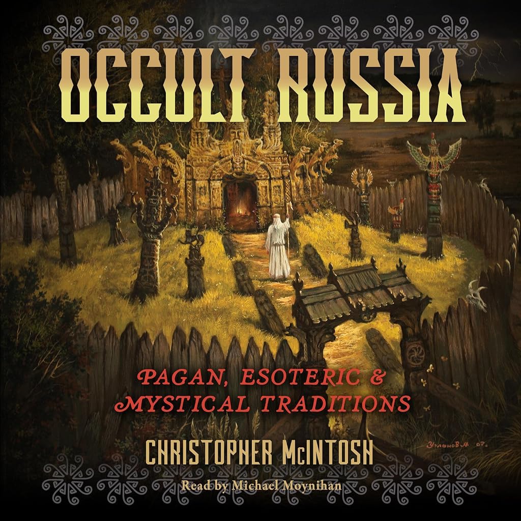 Occult Russia: Pagan, Esoteric, and Mystical Traditions
