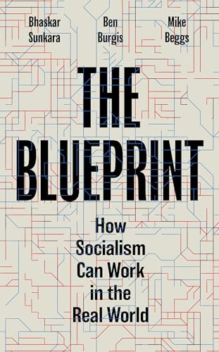 Cover of The Blueprint: How Socialism Can Work in the Real World