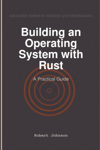 Cover of Building an Operating System with Rust: A Practical Guide