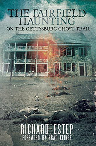 Cover of The Fairfield Haunting: On the Gettysburg Ghost Trail