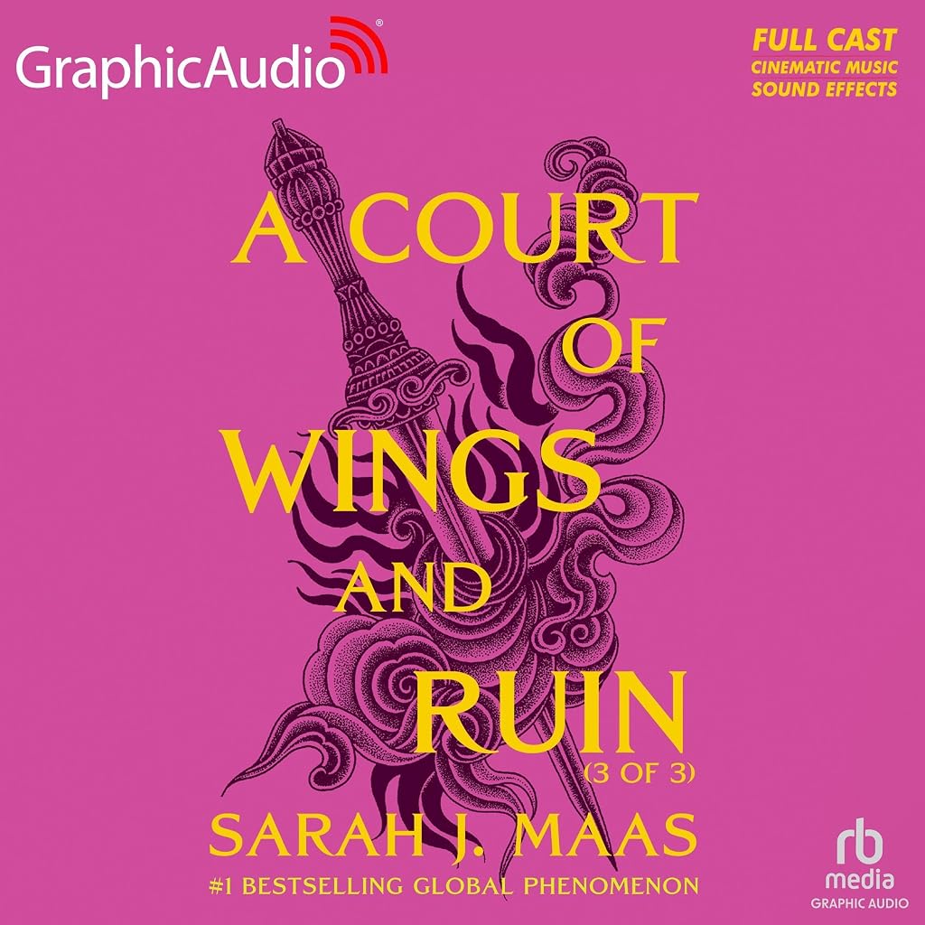 A Court of Wings and Ruin (Dramatized Adaptation), Part 3 of 3