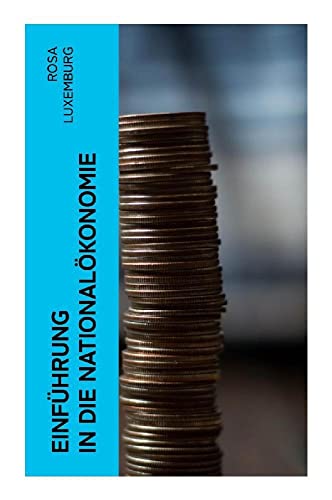 Cover of Einfuhrung in die Nationalokonomie: Marxistische Kapitalismuskritik zu Ware, Wert, Lohnarbeit und Akkumulation