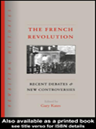 The French Revolution: Recent Debates and New Controversies