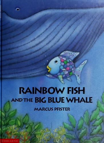 Cover of Rainbow Fish and the Big Blue Whale