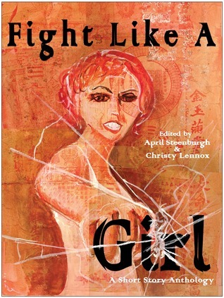 Cover of Fight Like a Girl: A Short Story Anthology