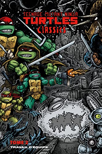 Teenage Mutant Ninja Turtles Classics, Tome 2 : Travail d'equipe