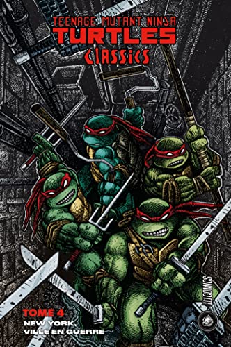 Teenage Mutant Ninja Turtles Classics, T4 : New York, ville en guerre