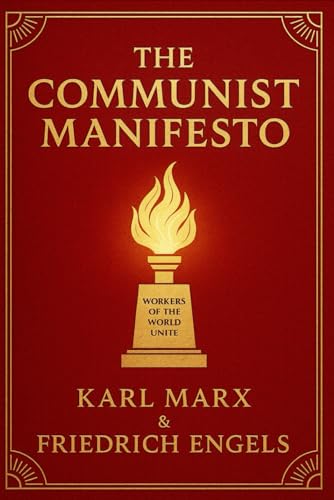 Cover of The Communist Manifesto: A revolutionary exploration of class struggle, capitalism's flaws, and the vision of an egalitarian society shaped by workers and collective power