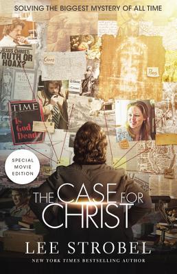 The Case for Christ: A Journalist's Personal Investigation of the Evidence for Jesus
