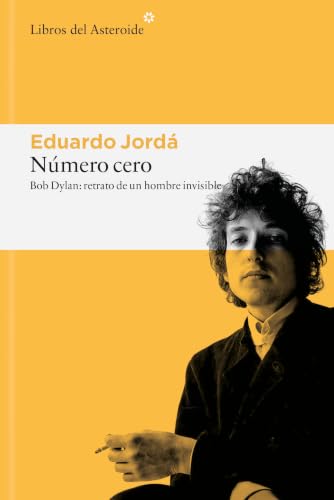 Número cero: Bob Dylan: retrato de un hombre invisible