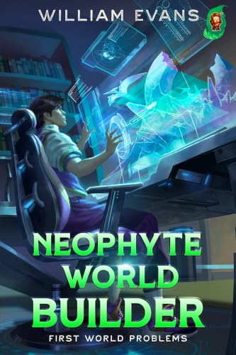 Cover of Neophyte World Builder: First World Problems