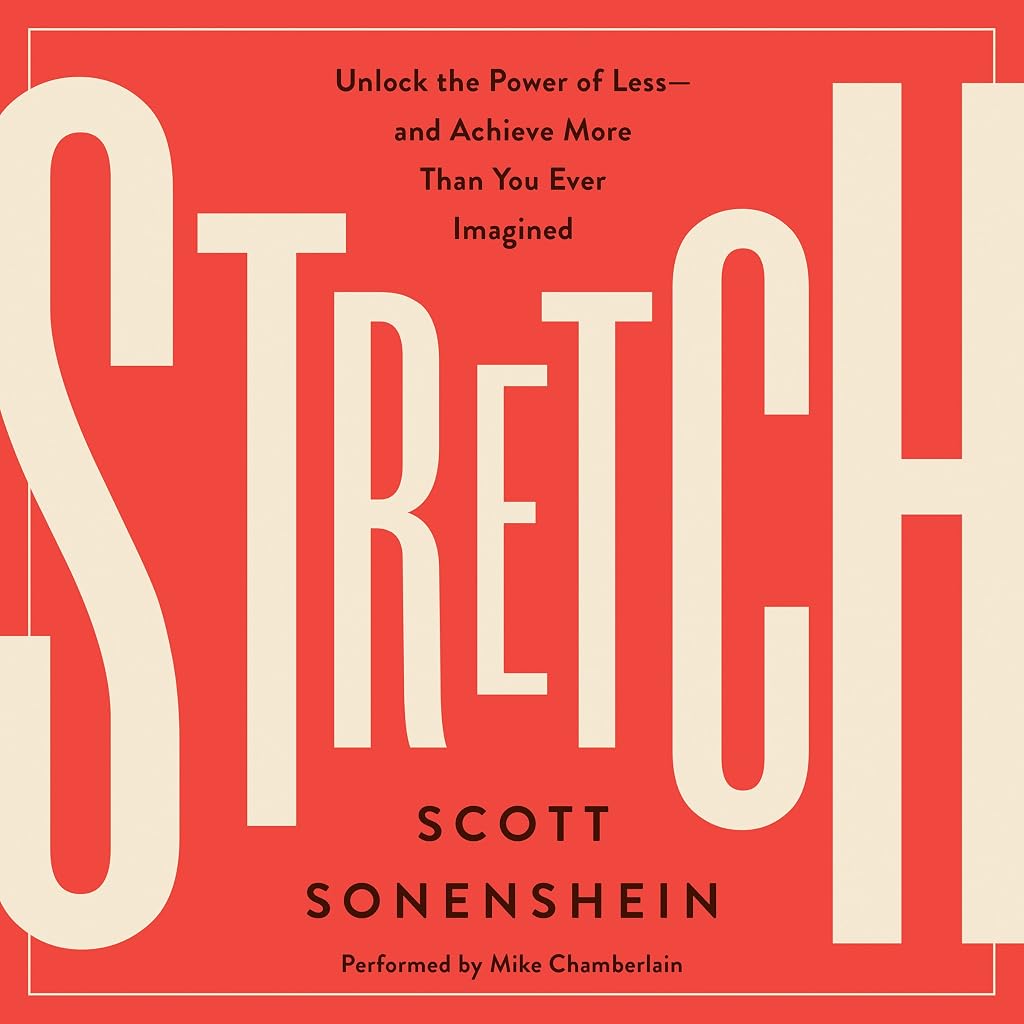 Cover of Stretch: Unlock the Power of Less-and Achieve More Than You Ever Imagined