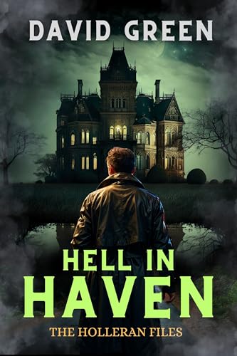 Cover of Hell In Haven: Holleran Case Files - 5 Complete Cases - Paranormal Investigator Series