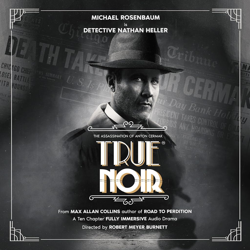 True Noir: The Assassination of Anton Cermak