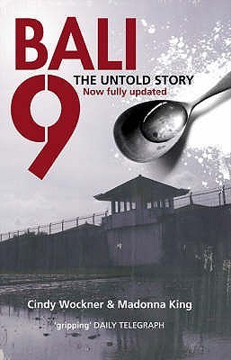 Cover of Bali 9: The Untold Story, Now Fully Updated