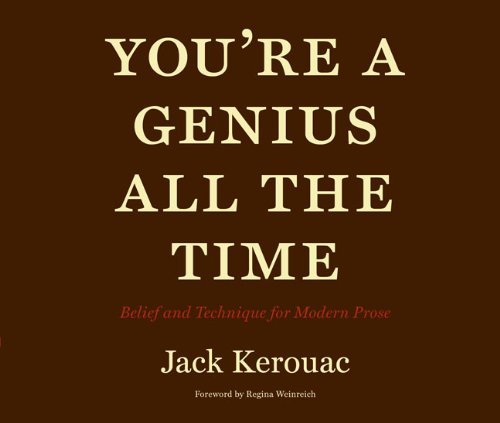 Cover of You're a Genius All the Time: Belief and Technique for Modern Prose