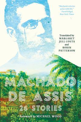 Cover of Machado de Assis: 26 Stories