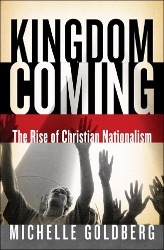 Kingdom Coming : The Rise of Christian Nationalism