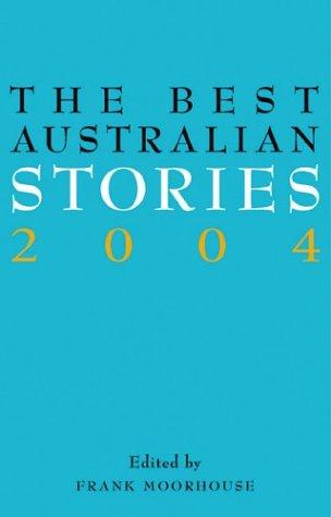 Cover of The Best Australian Stories 2004
