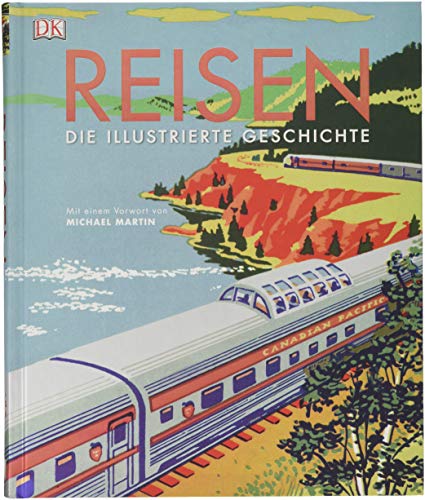 Cover of Reisen. Die illustrierte Geschichte: Mit einem Vorwort von Michael Martin