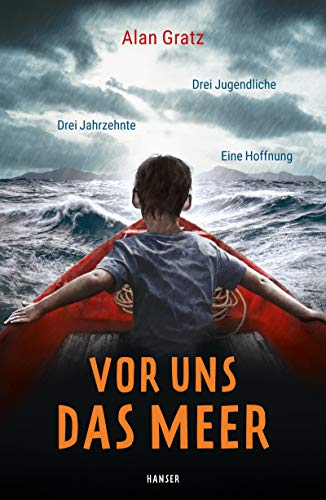 Cover of Vor uns das Meer: Drei Jugendliche. Drei Jahrzehnte. Eine Hoffnung