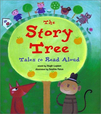 The Story Tree: Tales To Read Aloud