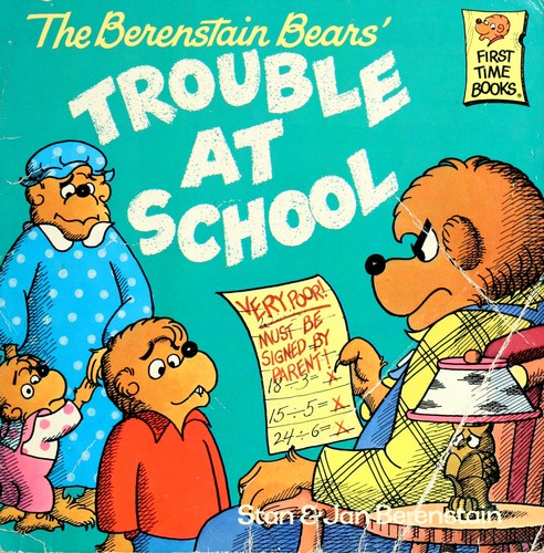 The Berenstain Bears' Trouble at School