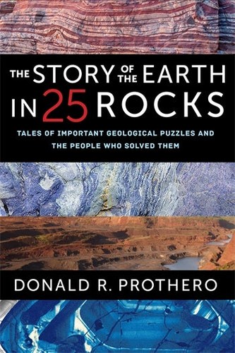 Cover of The Story of the Earth in 25 Rocks: Tales of Important Geological Puzzles and the People Who Solved Them