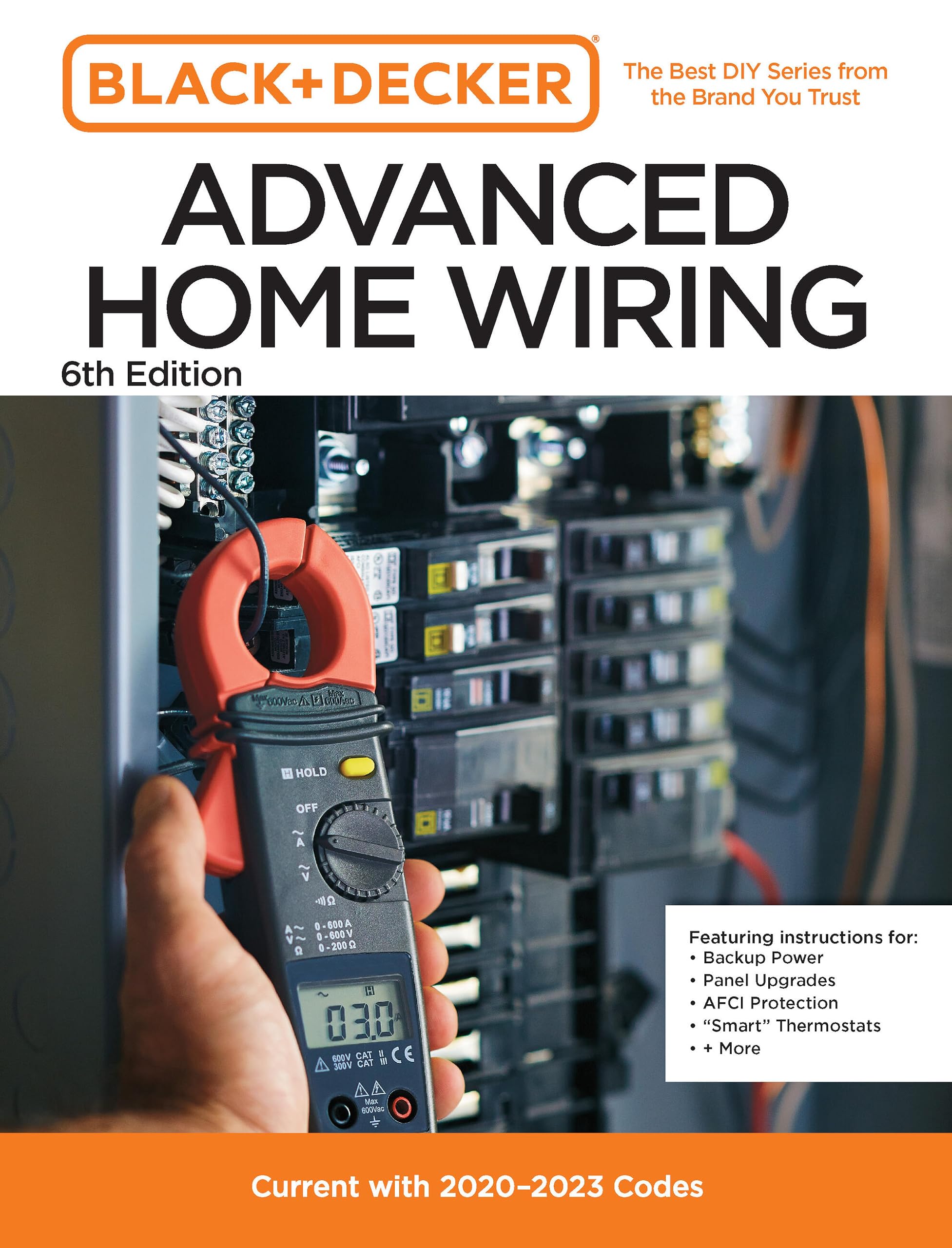 Black and Decker Advanced Home Wiring Updated 6th Edition: Current with 2023-2026 Codes - Featuring instructions for: Backup Power, Panel Upgrades, AFCI Protection, "Smart" Thermostats, + More