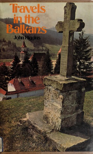 Travels in the Balkans