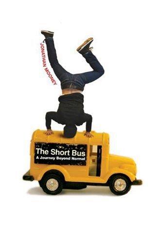 Cover of The Short Bus: A Journey Beyond Normal