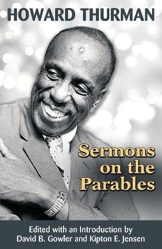 Howard Thurman: Sermons on the Parables