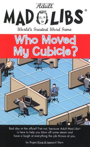 Mad Libs- Who Moved My Cubicle