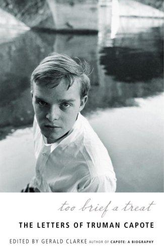 Too Brief a Treat: The Letters of Truman Capote