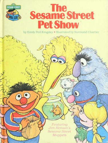 Cover of The Sesame Street Pet Show: Featuring Jim Henson's Sesame Street Muppets