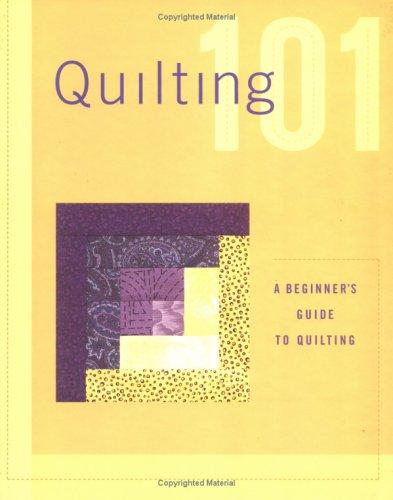Cover of Quilting 101: A beginners guide to quilting